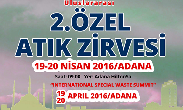 Özel Atık Zirvesinin ikincisi Adanada başlıyor