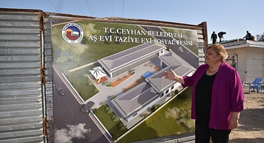 Ceyhan’a 5 bin kişilik aşevi, 500 kişilik Taziye Evi