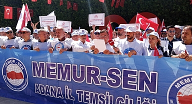 Memur-Sen Adana’dan hükümete sert uyarı